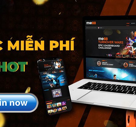 FreeBet me88 | Nhận ngay 300k cá cược miễn phí