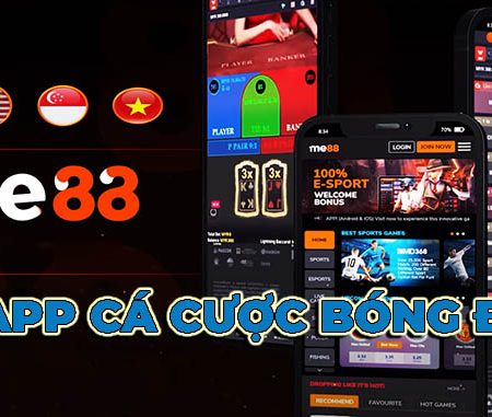 App Cá Cược Bóng Đá me88 | Cách tải siêu dễ