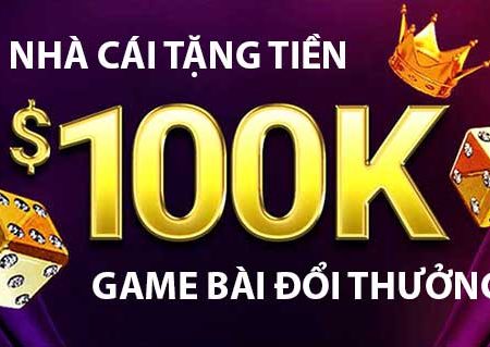 Game bài đổi thưởng trực tuyến tặng 100k me88 khó chối từ