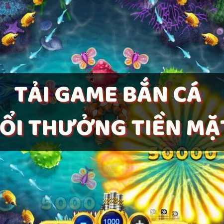 Tải game bắn cá đổi thưởng tiền mặt chất lượng tại me88