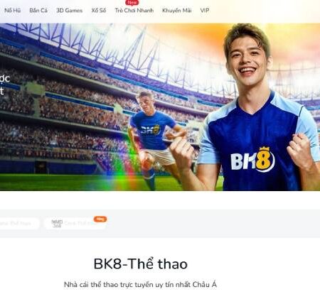 Tại BK8 – Nơi đam mê giải trí bùng nổ không giới hạn